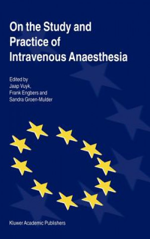 Carte On the Study and Practice of Intravenous Anaesthesia J. Vuyk