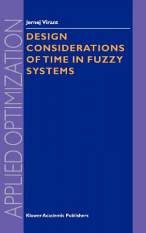 Könyv Design Considerations of Time in Fuzzy Systems J. Virant