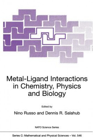Knjiga Metal-Ligand Interactions in Chemistry, Physics and Biology N. Russo