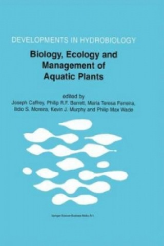 Книга Biology, Ecology and Management of Aquatic Plants Joseph Caffrey