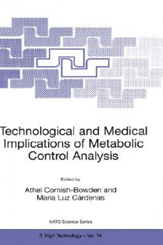 Knjiga Technological and Medical Implications of Metabolic Control Analysis Athel Cornish-Bowden