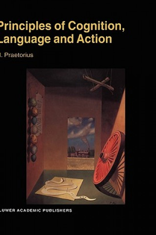 Kniha Principles of Cognition, Language and Action N. Praetorius