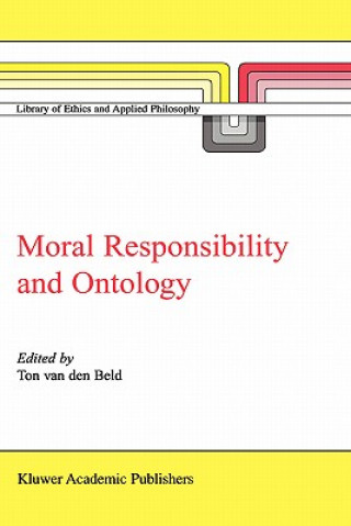 Carte Moral Responsibility and Ontology A. van den Beld
