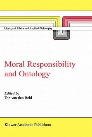 Libro Moral Responsibility and Ontology A. van den Beld