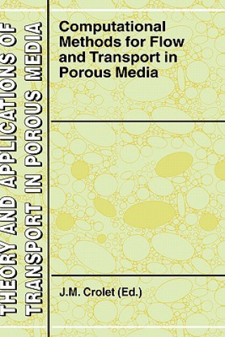Könyv Computational Methods for Flow and Transport in Porous Media J.M. Crolet