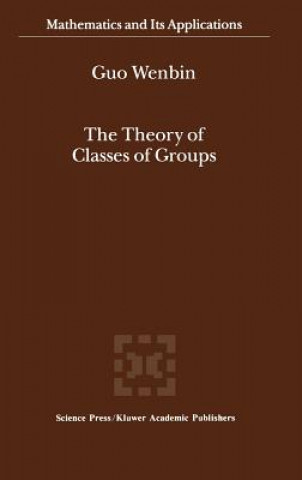 Carte The Theory of Classes of Groups uo Wenbin