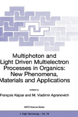 Książka Multiphoton and Light Driven Multielectron Processes in Organics: New Phenomena, Materials and Applications F. Kajzar