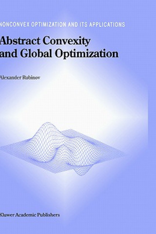 Kniha Abstract Convexity and Global Optimization Alexander M. Rubinov