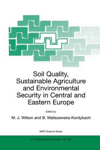 Книга Soil Quality, Sustainable Agriculture and Environmental Security in Central and Eastern Europe M.J. Wilson