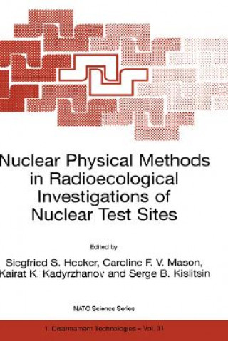 Książka Nuclear Physical Methods in Radioecological Investigations of Nuclear Test Sites Siegfried S. Hecker