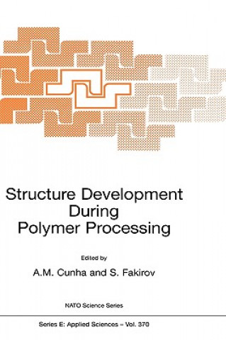 Carte Structure Development During Polymer Processing António M. Cunha