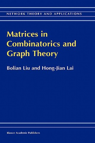 Βιβλίο Matrices in Combinatorics and Graph Theory Bolian Liu