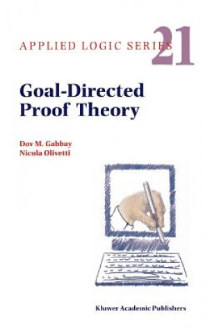 Kniha Goal-Directed Proof Theory Dov M. Gabbay