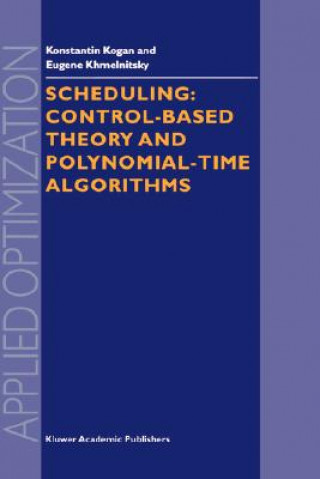 Knjiga Scheduling: Control-Based Theory and Polynomial-Time Algorithms Konstantin Kogan