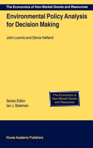 Kniha Environmental Policy Analysis for Decision Making J. Loomis