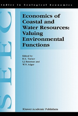 Carte Economics of Coastal and Water Resources: Valuing Environmental Functions R.K. Turner