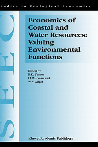 Kniha Economics of Coastal and Water Resources: Valuing Environmental Functions R.K. Turner