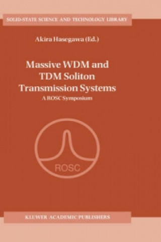 Knjiga Massive WDM and TDM Soliton Transmission Systems Akira Hasegawa