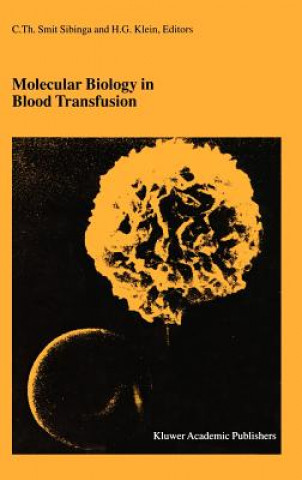 Könyv Molecular Biology in Blood Transfusion C.Th. Smit Sibinga