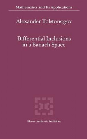 Kniha Differential Inclusions in a Banach Space Alexander Tolstonogov