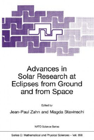 Carte Advances in Solar Research at Eclipses from Ground and from Space Jean-Paul Zahn