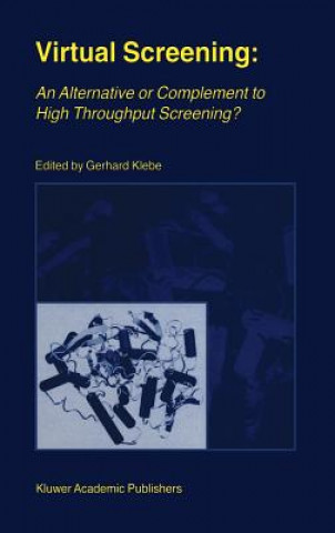 Carte Virtual Screening: An Alternative or Complement to High Throughput Screening? Gerhard Klebe