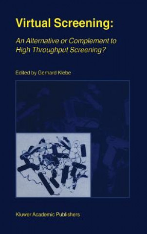 Knjiga Virtual Screening: An Alternative or Complement to High Throughput Screening? Gerhard Klebe