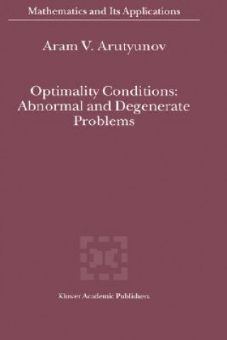 Kniha Optimality Conditions: Abnormal and Degenerate Problems A. V. Arutyunov