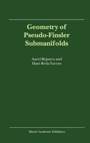 Książka Geometry of Pseudo-Finsler Submanifolds A. Bejancu