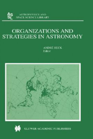 Kniha Organizations and Strategies in Astronomy André Heck