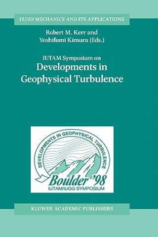 Buch IUTAM Symposium on Developments in Geophysical Turbulence Robert M. Kerr