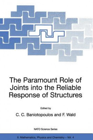 Kniha Paramount Role of Joints into the Reliable Response of Structures C.C. Baniotopoulos