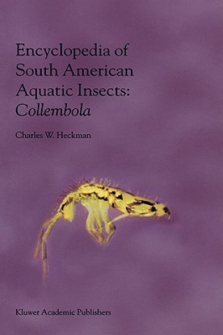 Könyv Encyclopedia of South American Aquatic Insects: Collembola Charles W. Heckman