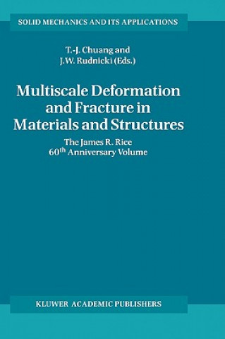 Kniha Multiscale Deformation and Fracture in Materials and Structures T-J. Chuang