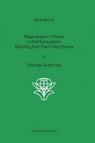 Carte Regeneration of Plants in Arid Ecosystems Resulting from Patch Disturbance Y. Gutterman
