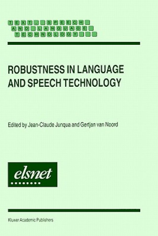 Книга Robustness in Language and Speech Technology Jean-Claude Junqua