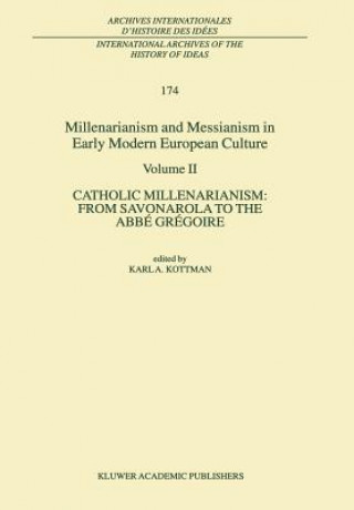 Carte Millenarianism and Messianism in Early Modern European Culture Karl A. Kottman