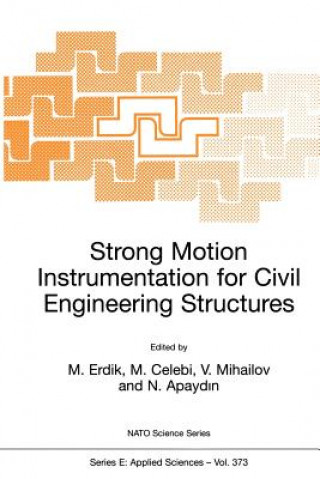 Book Strong Motion Instrumentation for Civil Engineering Structures Mustafa Özder Erdik