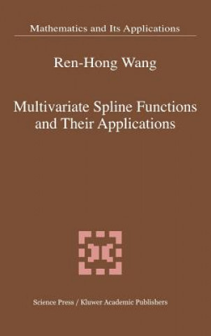 Book Multivariate Spline Functions and Their Applications Ren-Hong Wang