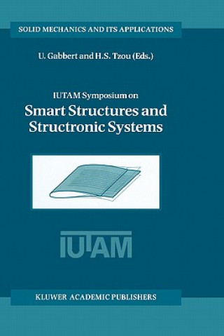 Buch IUTAM Symposium on Smart Structures and Structronic Systems Ulrich Gabbert