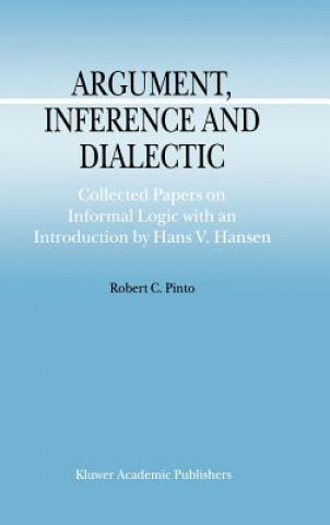 Könyv Argument, Inference and Dialectic R.C. Pinto