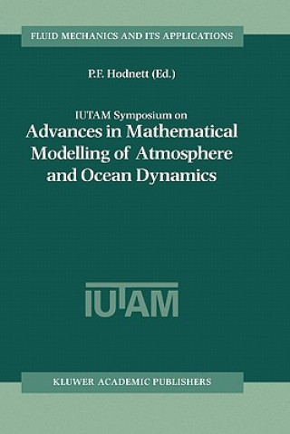 Könyv IUTAM Symposium on Advances in Mathematical Modelling of Atmosphere and Ocean Dynamics P. F. Hodnett