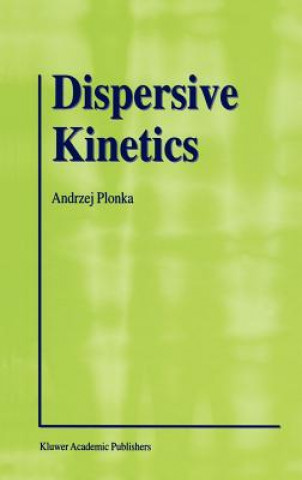 Книга Dispersive Kinetics Andrzej Plonka