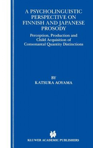 Könyv Psycholinguistic Perspective on Finnish and Japanese Prosody Katsura Aoyama