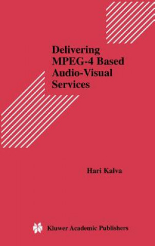 Carte Delivering MPEG-4 Based Audio-Visual Services Hari Kalva