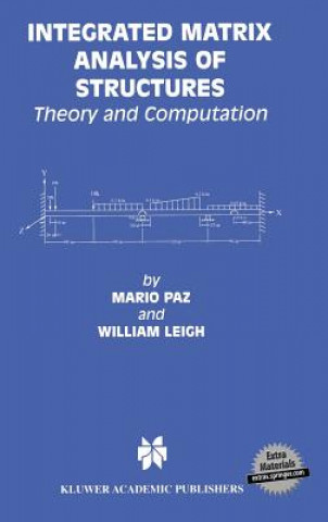 Kniha Integrated Matrix Analysis of Structures Mario Paz