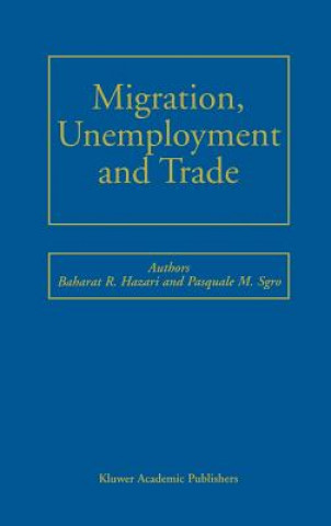 Kniha Migration, Unemployment and Trade Bharat R. Hazari