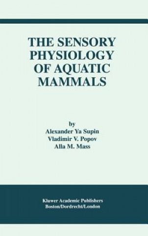 Książka Sensory Physiology of Aquatic Mammals Alexander Ya. Supin