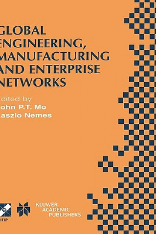 Książka Global Engineering, Manufacturing and Enterprise Networks John P.T. Mo