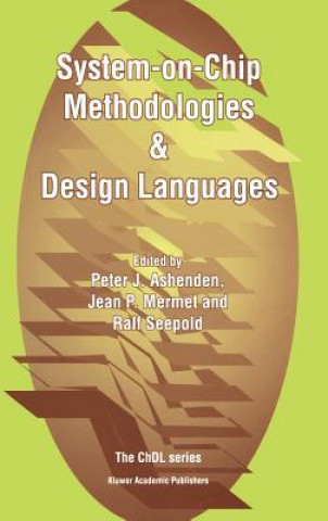 Book System-on-Chip Methodologies & Design Languages Peter J. Ashenden